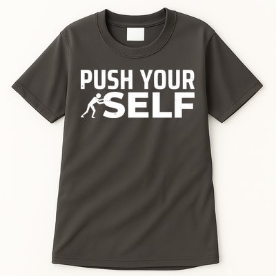 Push Yourself Motivational Tall T-Shirt