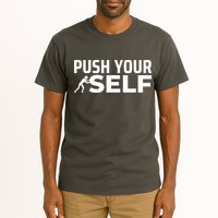 Push Yourself Motivational Tall T-Shirt