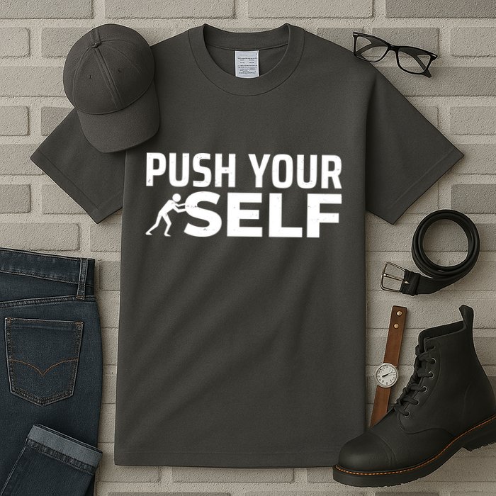 Push Yourself Motivational Tall T-Shirt