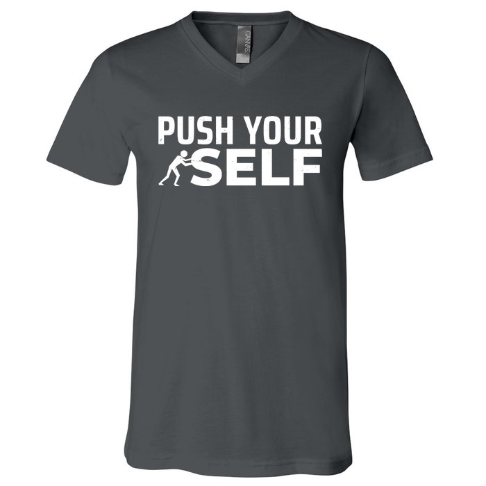 Push Yourself Motivational V-Neck T-Shirt