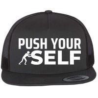 Push Yourself Motivational Flatbill Hat