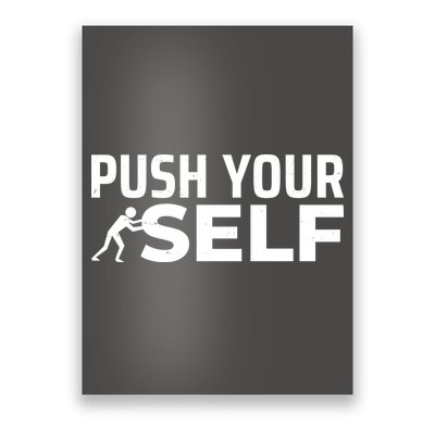 Push Yourself Motivational Poster