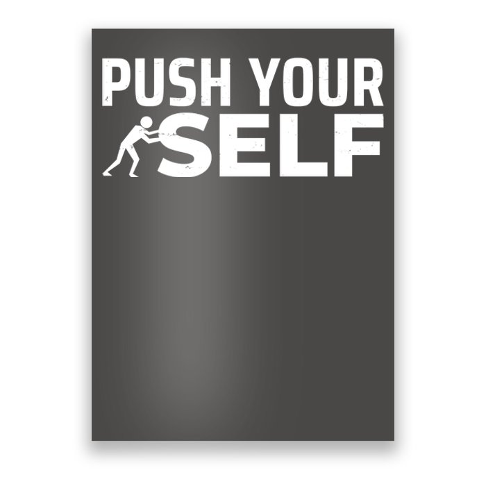 Push Yourself Motivational Poster