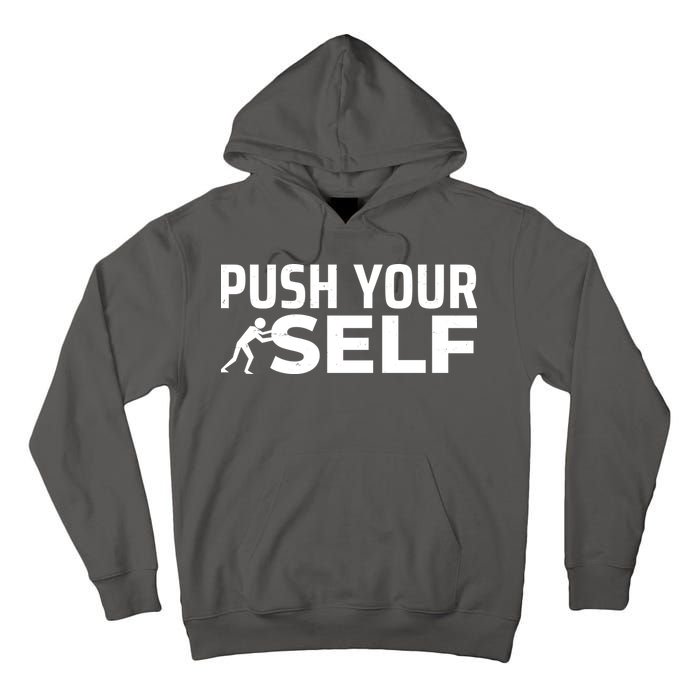Push Yourself Motivational Tall Hoodie