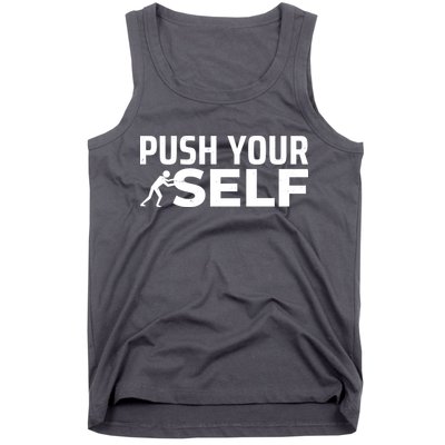 Push Yourself Motivational Tank Top