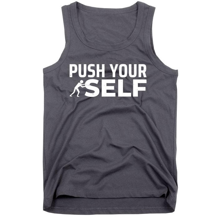 Push Yourself Motivational Tank Top