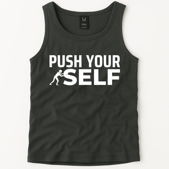 Push Yourself Motivational Tank Top