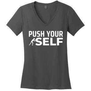 Push Yourself Motivational Women's V-Neck T-Shirt