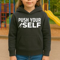 Push Yourself Motivational Kids Hoodie