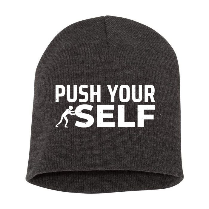 Push Yourself Motivational Short Acrylic Beanie