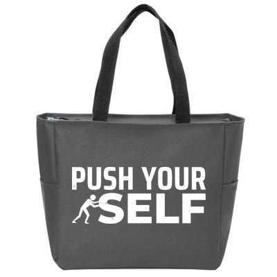 Push Yourself Motivational Zip Tote Bag