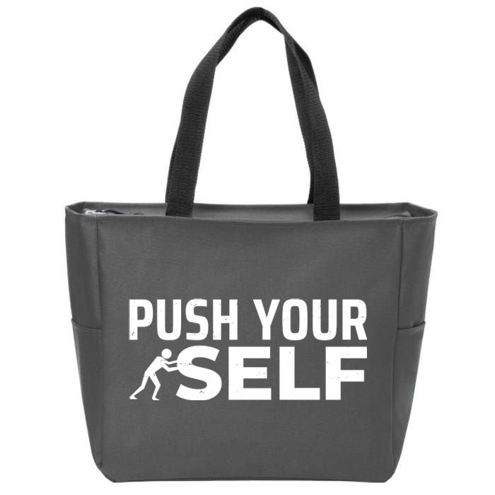 Push Yourself Motivational Zip Tote Bag