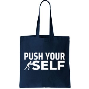 Push Yourself Motivational Tote Bag