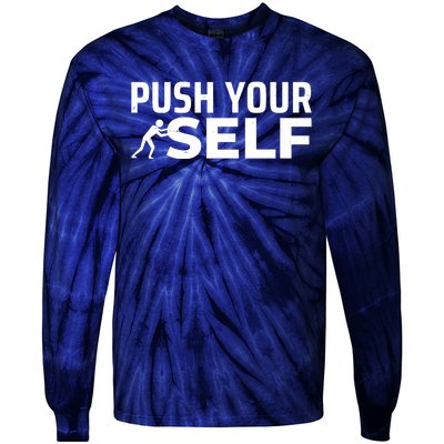 Push Yourself Motivational Tie-Dye Long Sleeve Shirt