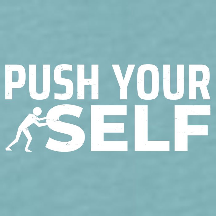 Push Yourself Motivational Sueded Cloud Jersey T-Shirt