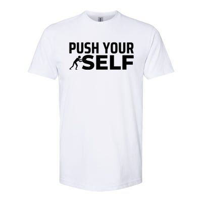 Push Yourself Motivational Softstyle® CVC T-Shirt