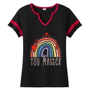 Pretty You Matter Rainbow Positive Message Teachers Ladies Halftime Notch Neck Tee