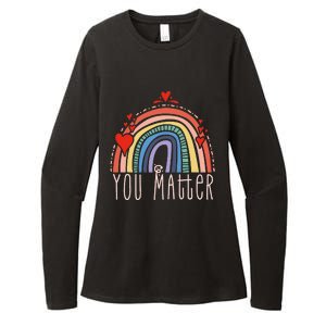 Pretty You Matter Rainbow Positive Message Teachers Womens CVC Long Sleeve Shirt