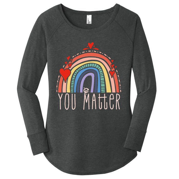 Pretty You Matter Rainbow Positive Message Teachers Women's Perfect Tri Tunic Long Sleeve Shirt