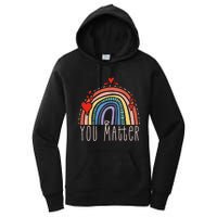 Pretty You Matter Rainbow Positive Message Teachers Women's Pullover Hoodie