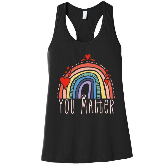 Pretty You Matter Rainbow Positive Message Teachers Women's Racerback Tank