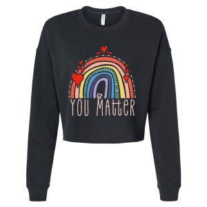 Pretty You Matter Rainbow Positive Message Teachers Cropped Pullover Crew