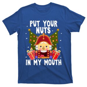 Put Your Nuts In My Mouth Cool Gift Funny Gay Christmas Gift T-Shirt