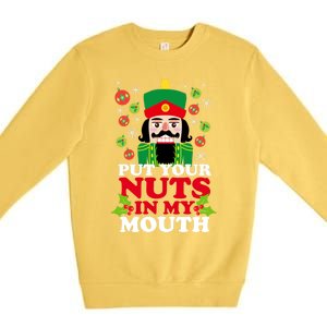 Put Your Nuts In My Mouth Essential Premium Crewneck Sweatshirt