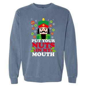 Put Your Nuts In My Mouth Essential Garment-Dyed Sweatshirt