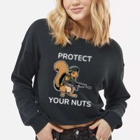 Protect Your Nuts Funny Squirrel Lover Cropped Pullover Crew