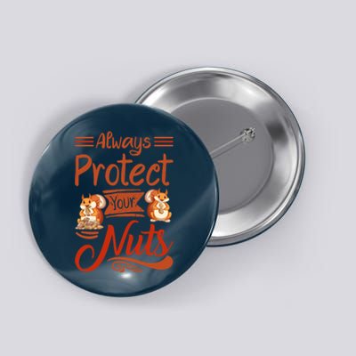 Protect Your Nuts Funny Squirrels Button