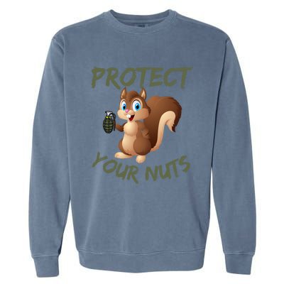 Protect Your Nuts Squirrel Inappropriate Adult Humor Gift Garment-Dyed Sweatshirt