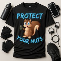Protect Your Nuts Squirrel Inappropriate Adult Humor Gift Cooling Performance Crew T-Shirt