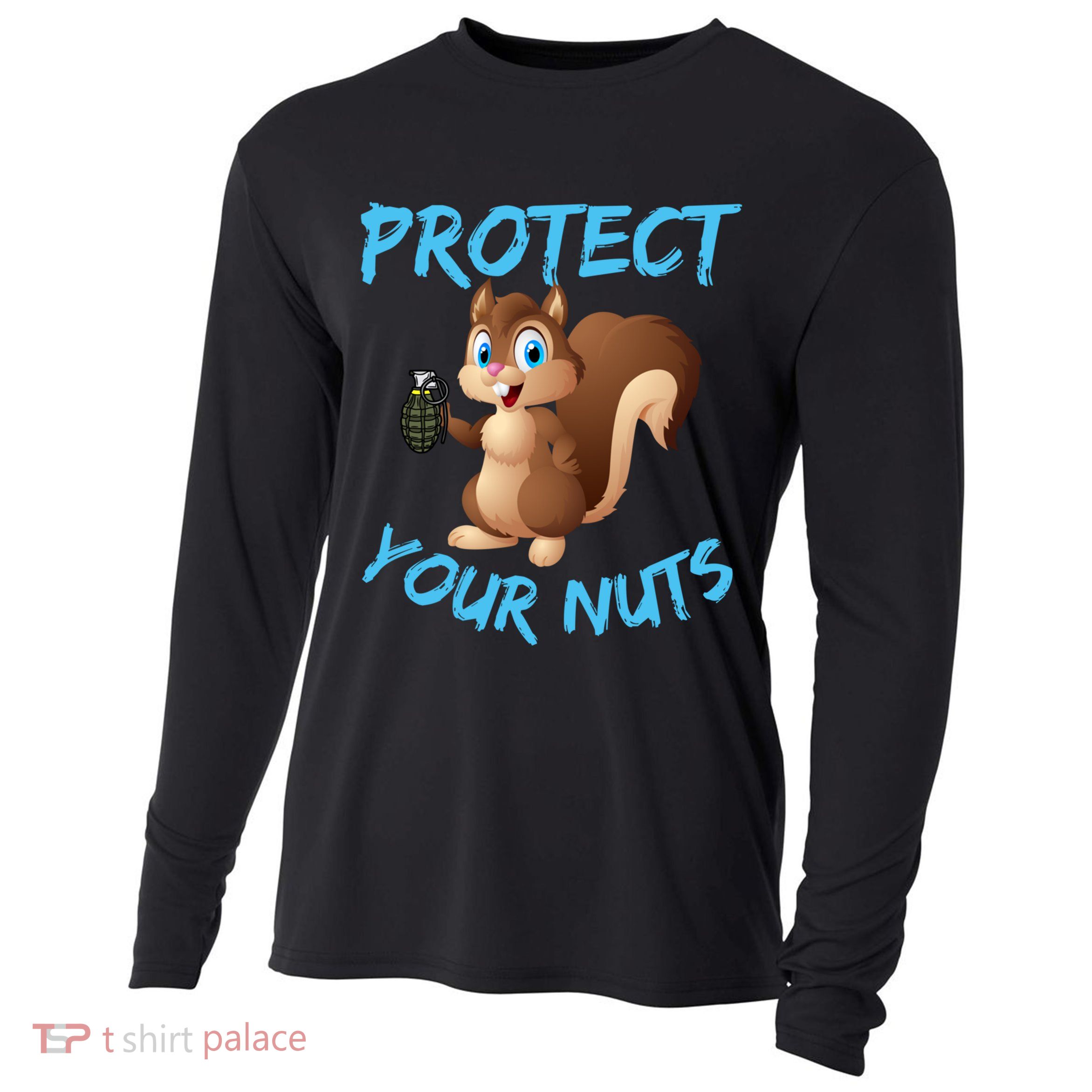 Protect Your Nuts Squirrel Inappropriate Adult Humor Gift Cooling Performance Long Sleeve Crew