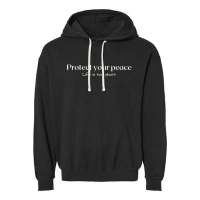 Protect your peace Pullover Hoodie Garment-Dyed Fleece Hoodie
