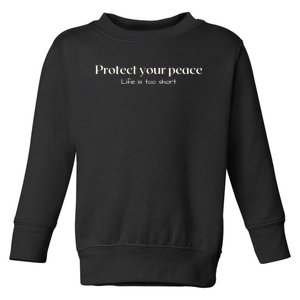 Protect your peace Pullover Hoodie Toddler Sweatshirt