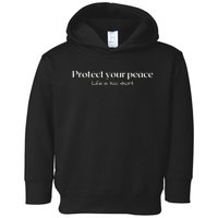 Protect your peace Pullover Hoodie Toddler Hoodie