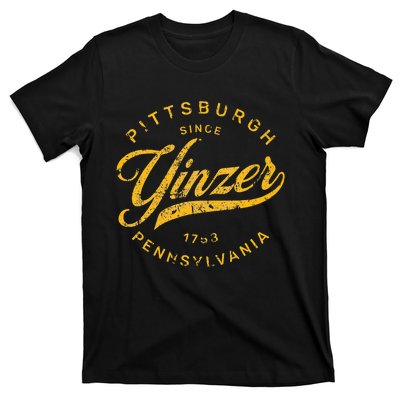 Pittsburgh Yinzer Pennsylvania Steel City Home Yinz Funny T-Shirt