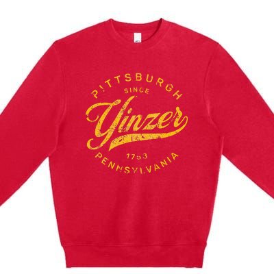 Pittsburgh Yinzer Pennsylvania Steel City Home Yinz Funny Premium Crewneck Sweatshirt