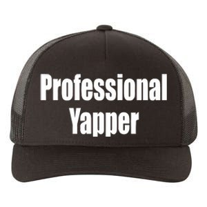 Professional Yapper Yupoong Adult 5-Panel Trucker Hat