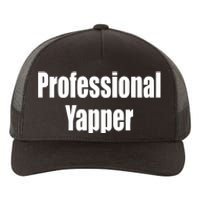 Professional Yapper Yupoong Adult 5-Panel Trucker Hat