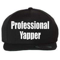 Professional Yapper Wool Snapback Cap