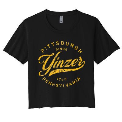 Pittsburgh Yinzer Pennsylvania Steel City Home Yinz Funny Women's Crop Top Tee