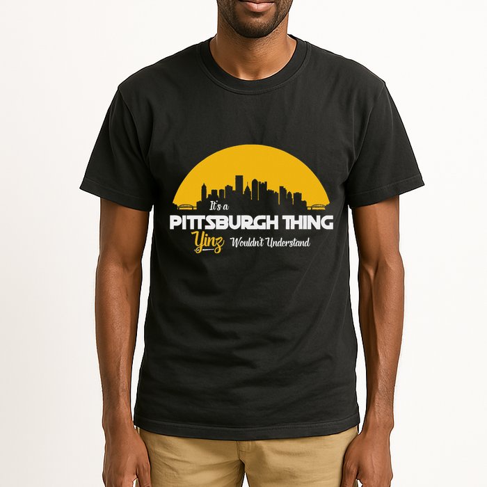 Pittsburgh Yinzer Pittsburghese Its A Pittsburgh Thing Yinz Tall T-Shirt