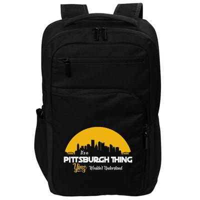 Pittsburgh Yinzer Pittsburghese Its A Pittsburgh Thing Yinz Impact Tech Backpack