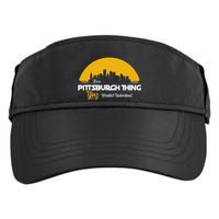 Pittsburgh Yinzer Pittsburghese Its A Pittsburgh Thing Yinz Adult Drive Performance Visor