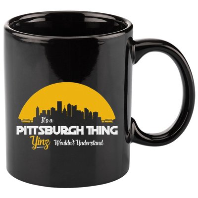 Pittsburgh Yinzer Pittsburghese Its A Pittsburgh Thing Yinz 11oz C Handle Ceramic Mug
