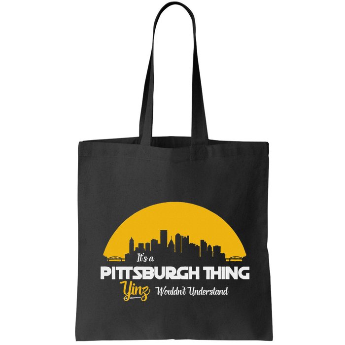 Pittsburgh Yinzer Pittsburghese Its A Pittsburgh Thing Yinz Bag