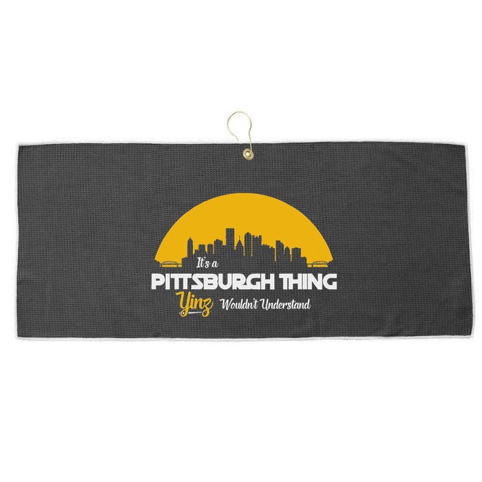 Pittsburgh Yinzer Pittsburghese Its A Pittsburgh Thing Yinz Large Microfiber Waffle Golf Towel