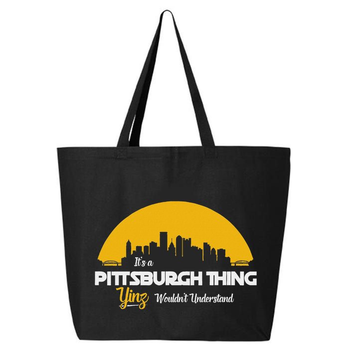 Pittsburgh Yinzer Pittsburghese Its A Pittsburgh Thing Yinz 25L Jumbo Tote